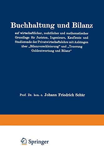 Buchhaltung und Bilanz auf wirtschaftlicher, rechtlicher und mathematischer Grundlage für Juristen, Ingenieure, Kaufleute und Studierende der. . . Geldentwertung und Bilanz (German Edition)