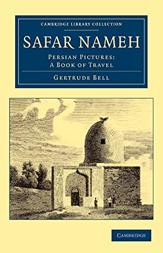 Safar Nameh: Persian Pictures: A Book of Travel (Cambridge Library Collection - Travel, Middle East and Asia Minor)