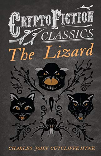 The Lizard: (Cryptofiction Classics - Weird Tales of Strange Creatures)