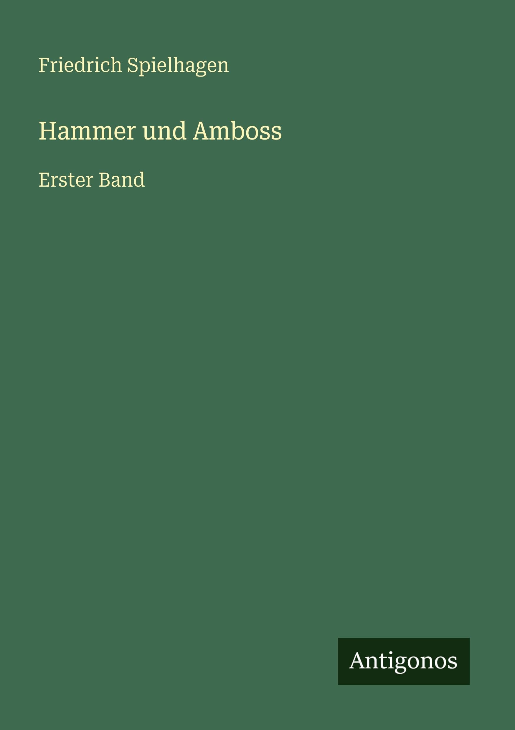 Hammer und Amboss: Erster Band