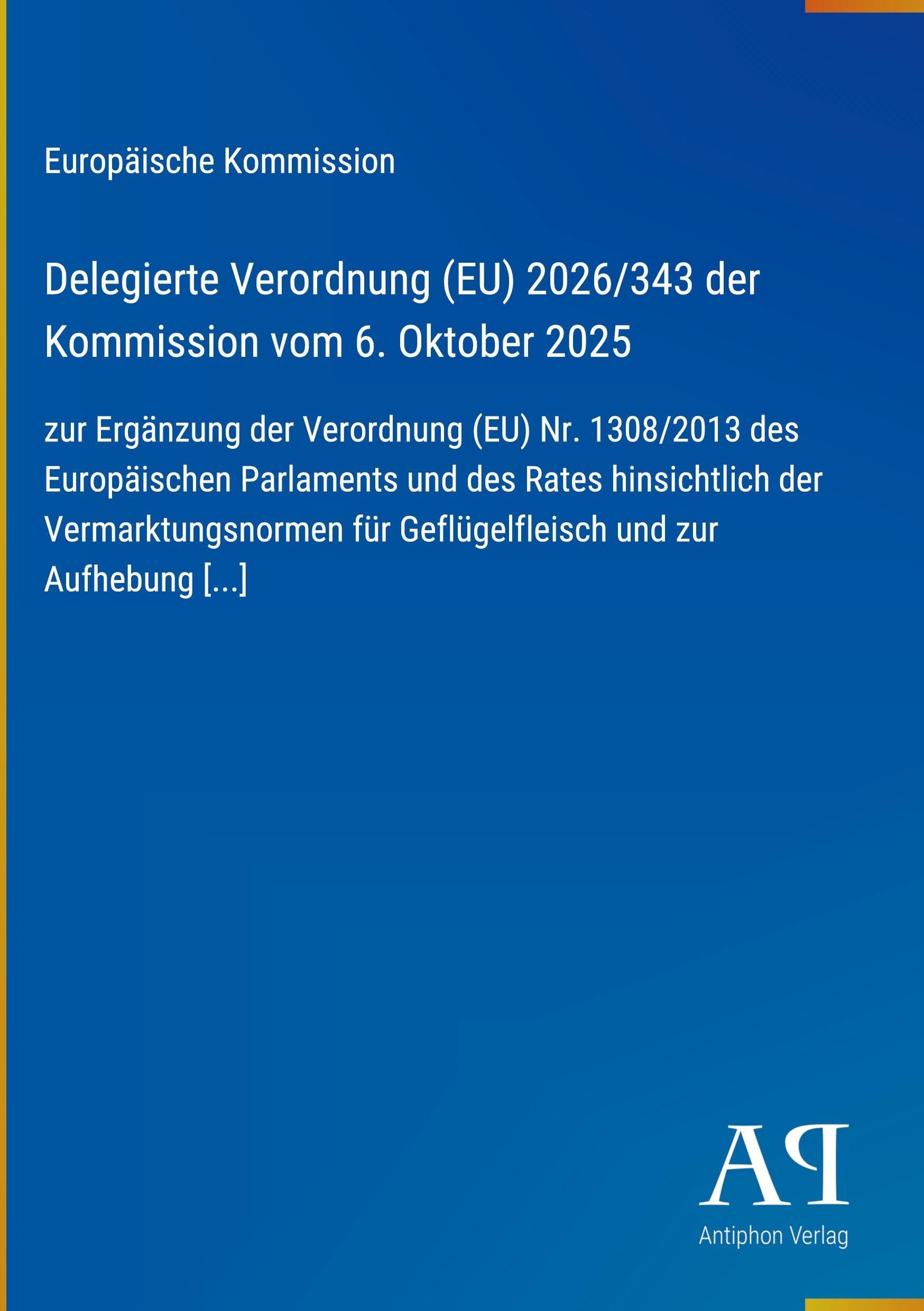Delegierte Verordnung (EU) 2026/343 der Kommission vom 6. Oktober 2025