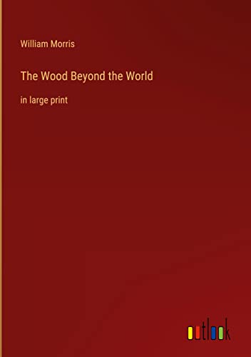 Die Buchhandlung in Oelde hat das Buch The Wood Beyond the World: in large print