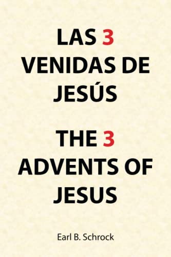 LAS 3 VENIDAS DE JESÚS THE 3 ADVENTS OF JESUS