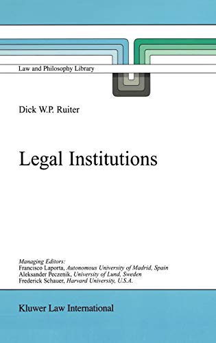 Legal Institutions (Law and Philosophy Library, 55, Band 55)