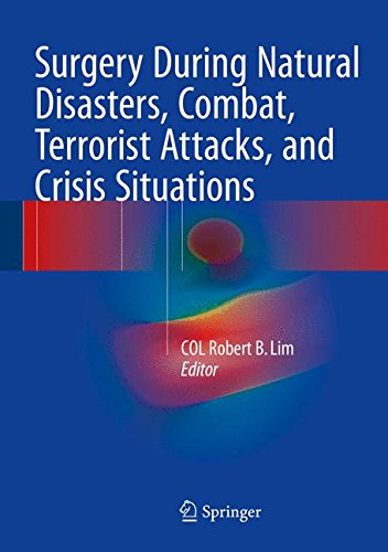 Surgery During Natural Disasters, Combat, Terrorist Attacks, and Crisis Situations