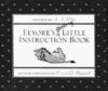 Eeyore's Gloomy Little Instruction Book (Winnie the Pooh)