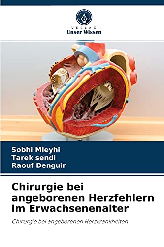 Chirurgie bei angeborenen Herzfehlern im Erwachsenenalter: Chirurgie bei angeborenen Herzkrankheiten