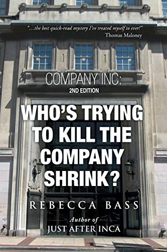 Company Inc: 2nd Edition: Who's Trying to Kill the Company Shrink? 2nd Edition: 2nd Editon: Who's Trying to Kill the Company Shrink? 2nd Edition