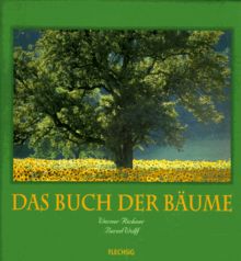 Das Buch der Bäume: Ein Buch zum Lesen und Betrachten