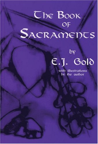 Gold, E. J. The Book Of Sacraments
