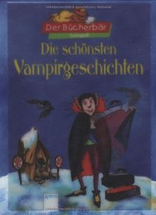 Die schönsten Vampirgeschichten. Der Bücherbär: Lesespaß