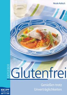 Glutenfrei: Genießen trotz Unverträglichkeiten