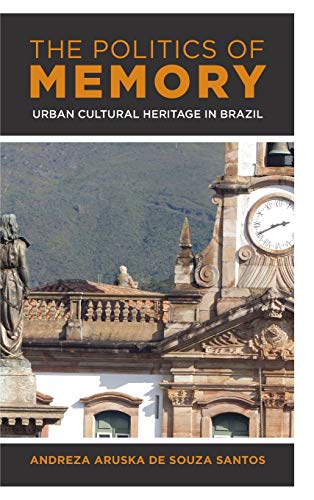 The Politics of Memory: Urban Cultural Heritage in Brazil