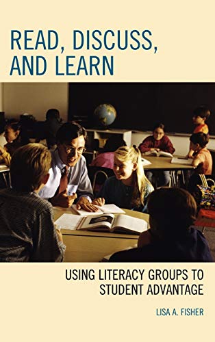 Read, Discuss, and Learn: Using Literacy Groups to Student Advantage