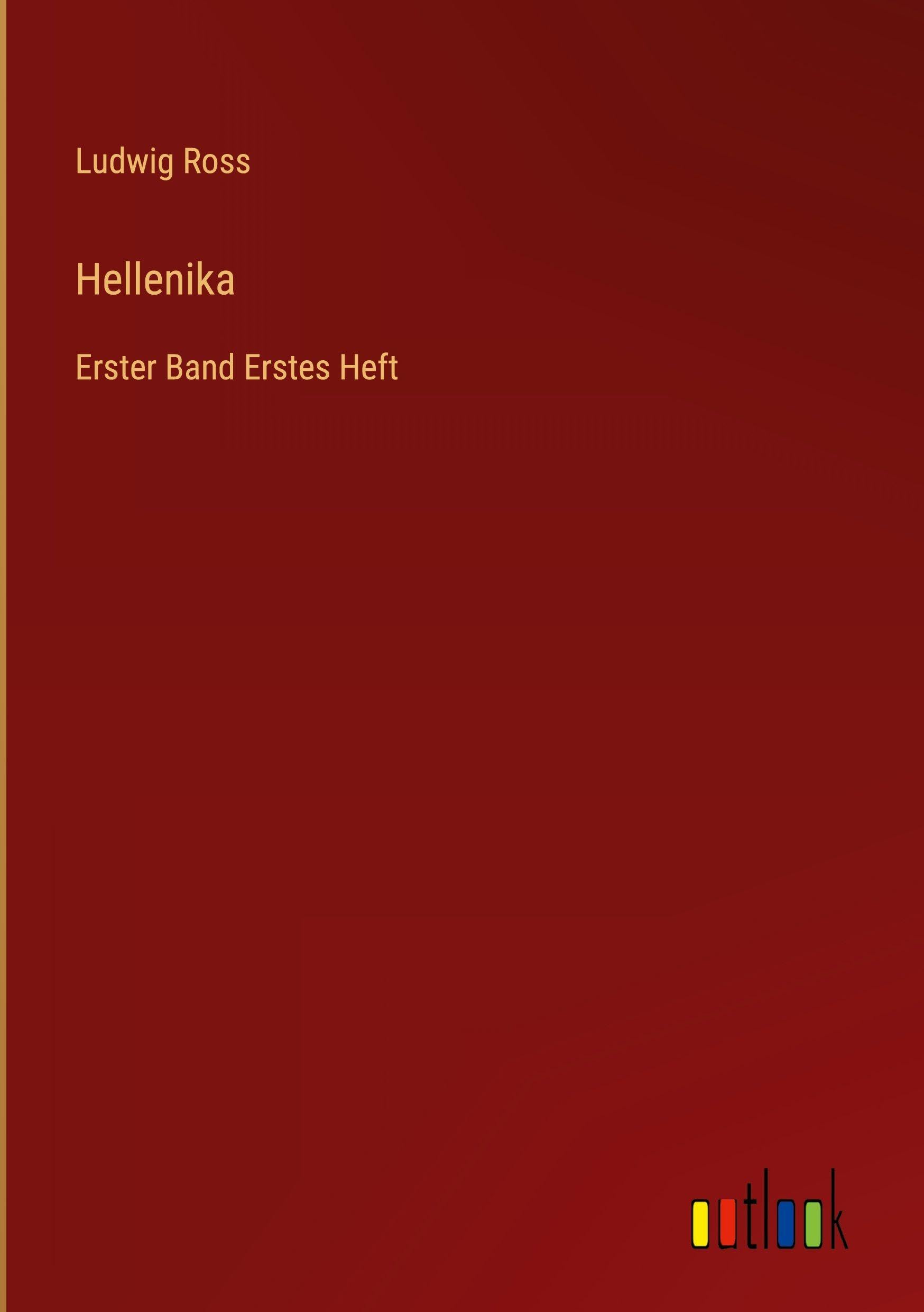 Hellenika: Erster Band Erstes Heft