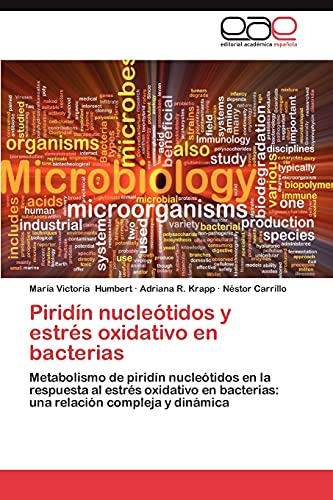 Piridín nucleótidos y estrés oxidativo en bacterias: Metabolismo de piridín nucleótidos en la respuesta al estrés oxidativo en bacterias: una relación compleja y dinámica