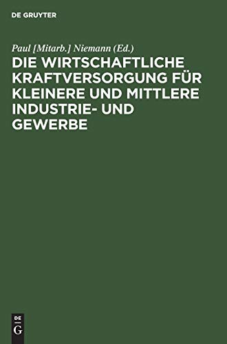 Die wirtschaftliche Kraftversorgung für kleinere und mittlere Industrie- und Gewerbe