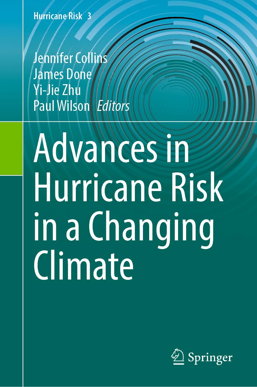 Advances in Hurricane Risk in a Changing Climate (Hurricane Risk, 3, Band 3)