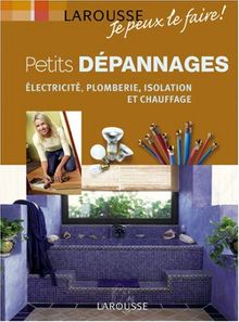 Petits dépannages au quotidien : électricité, plomberie, isolation et chauffage