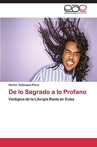 De lo Sagrado a lo Profano: Vestigios de la Liturgia Rasta en Cuba