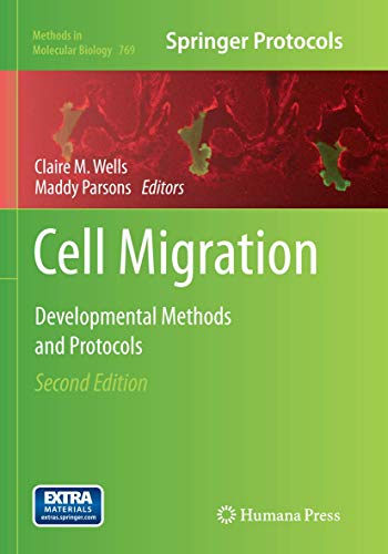 Cell Migration: Developmental Methods and Protocols (Methods in Molecular Biology, Band 769)