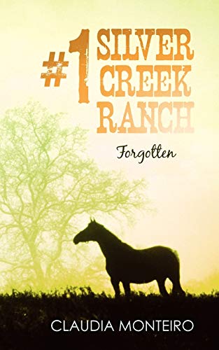 1 Silver Creek Ranch: Forgotten