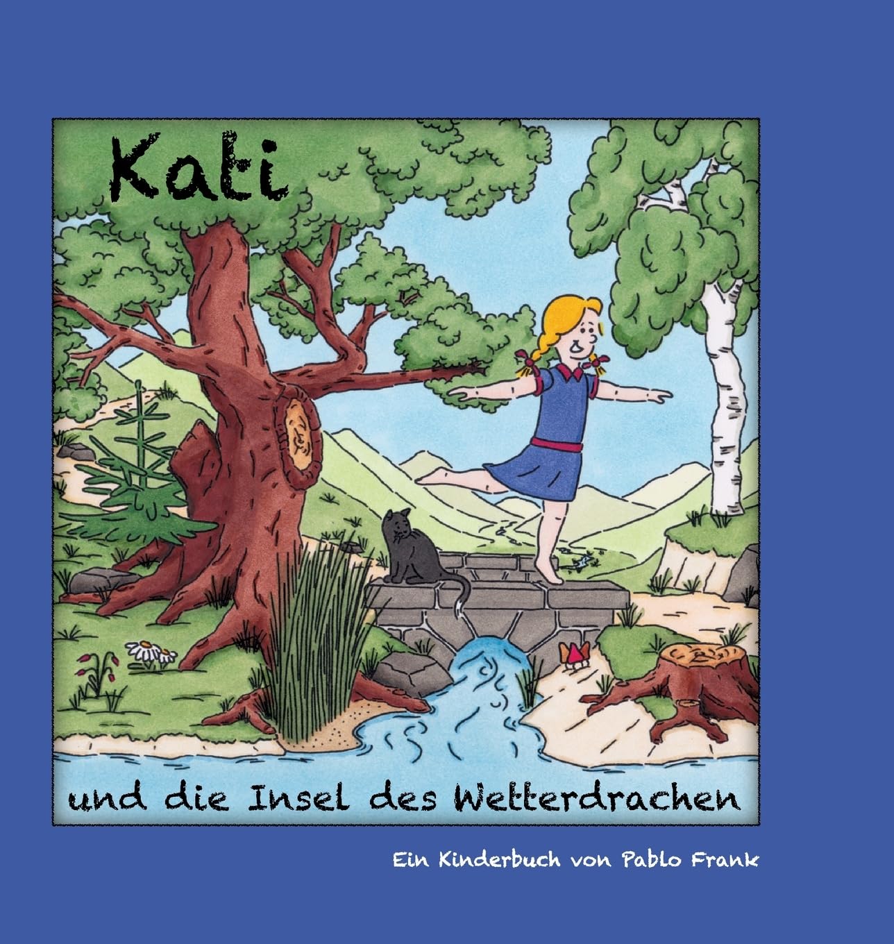 Kati und die Insel des Wetterdrachen: Ein Kinderbuch für Klein und Groß - zum Vorlesen und Selberentdecken