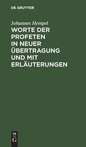 Worte der Profeten in neuer Übertragung und mit Erläuterungen