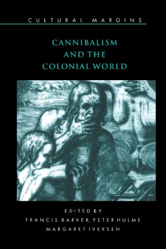 Cannibalism and the Colonial World (Cultural Margins, Band 5)