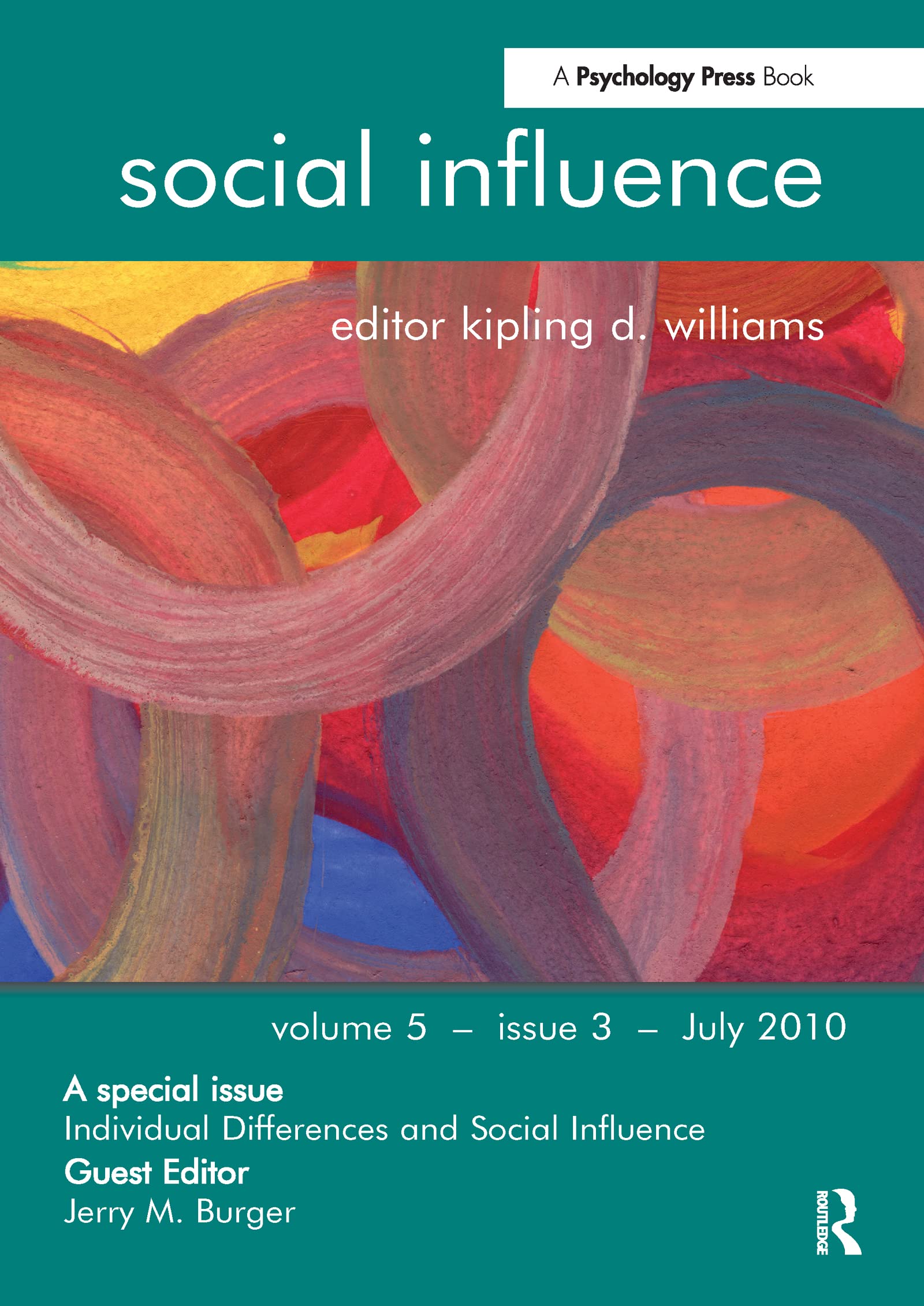 Individual Differences and Social Influence: A Special Issue of Social Influence (Social Influence, July 2010, 5-3)