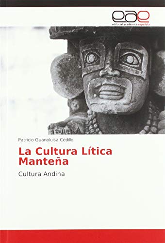 La Cultura Lítica Manteña: Cultura Andina