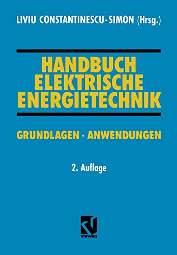 Handbuch Elektrische Energietechnik: Grundlagen · Anwendungen