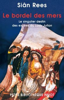 Le bordel des mers : le singulier destin des exilées du Lady Julian