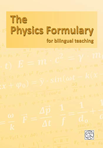 The Physics Formulary: for bilingual teaching