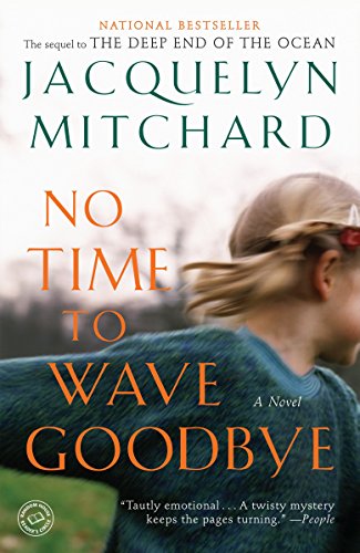 No Time to Wave Goodbye: A Novel (A Cappadora Family Novel, Band 2)