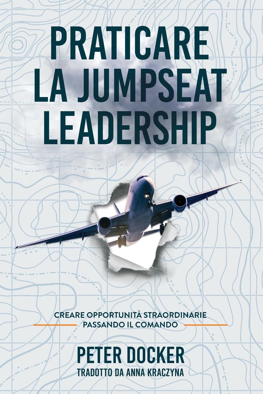 Praticare La Jumpseat Leadership: Creare Opportunità Straordinarie Passando il Commando