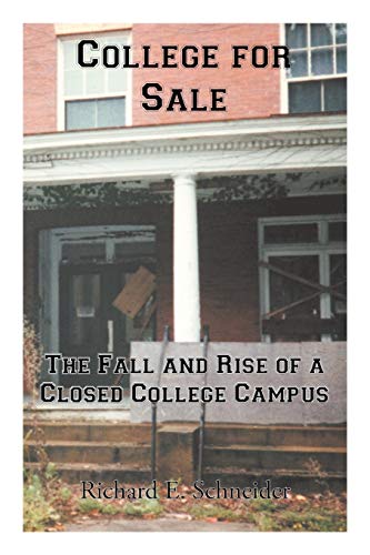 College for Sale: The Fall and Rise of a Closed College Campus
