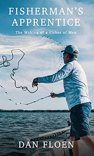 Fisherman's Apprentice: The Making of a Fisher of Men