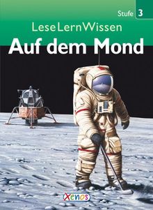 LeseLernWissen - Auf dem Mond: Stufe 3 für Lesekönner