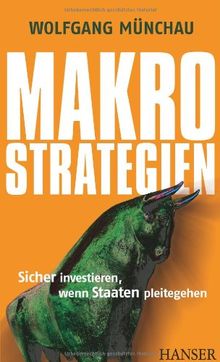 Makrostrategien: Sicher investieren, wenn Staaten pleitegehen