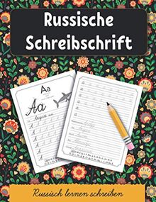 Russische Schreibschrift: Russisch lernen schreiben. Kyrillische Handschrift schreiben lernen für Kinder und Erwachsen (Ein Buch zum Buchstaben Schreiben, Band 3)