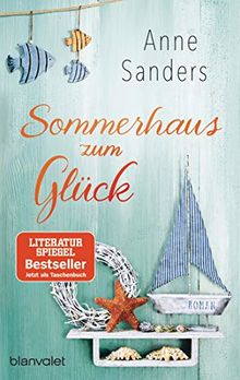 Sommerhaus zum Glück: Roman