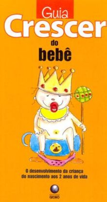 Guia Crescer do Bebê (Em Portuguese do Brasil)