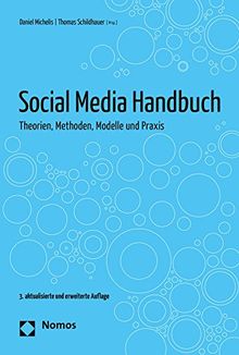 Social Media Handbuch: Theorien, Methoden, Modelle und Praxis