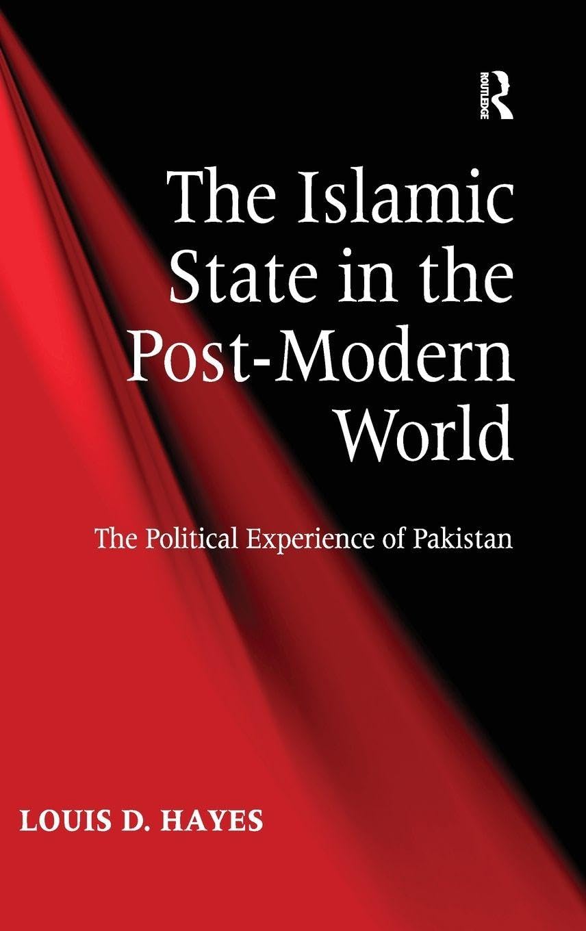 The Islamic State in the Post-Modern World: The Political Experience of Pakistan