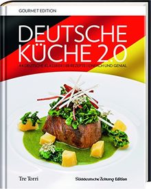 SZ Gourmet Edition: Deutsche Küche 2.0: 44 deutsche Klassiker - 88 Rezepte - Einfach bis genial