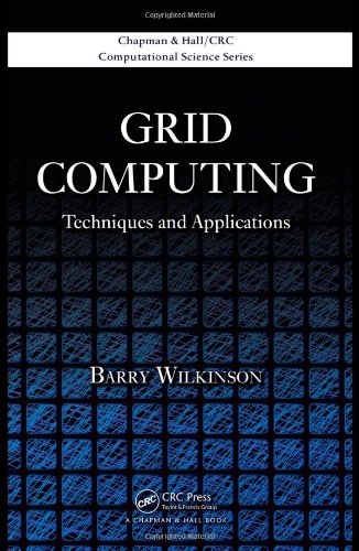 Grid Computing: Techniques and Applications (Chapman & Hall/Crc Computational Science)