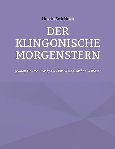 Der Klingonische Morgenstern: pomey Hov po Hov ghap - Ein Wiesel auf dem Kiesel