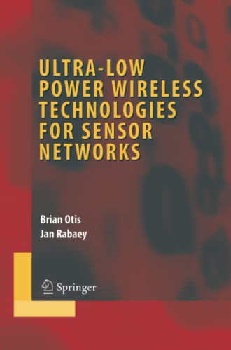Ultra-Low Power Wireless Technologies for Sensor Networks (Integrated Circuits and Systems)