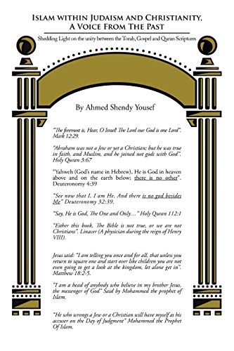 Islam within Judaism and Christianity, A Voice From The Past: Shedding Light on the Unity Between the Torah, Gospel and Quran Scriptures